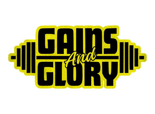 Gains And Glory
